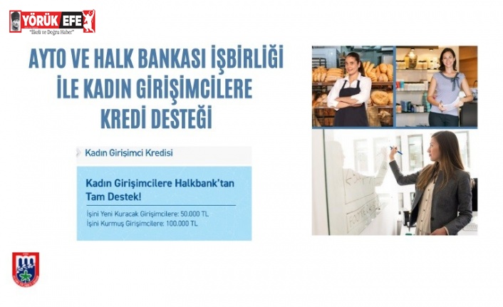 AYTO ve Halk Bankası iş birliği ile kadın girişimcilere kredi desteği sağlanacak