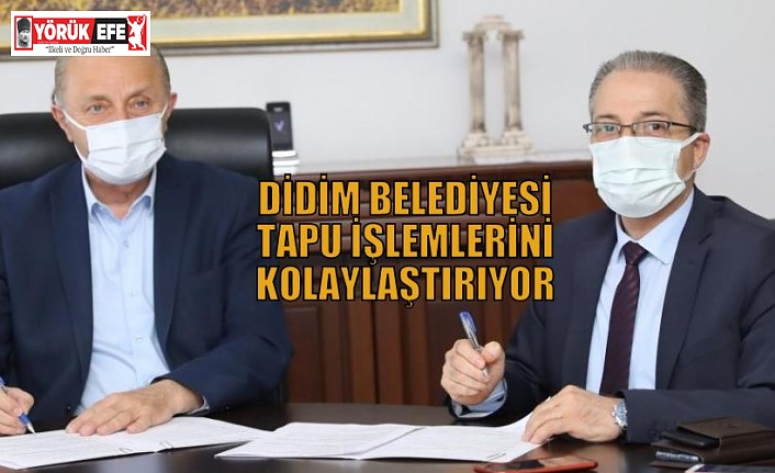 DİDİM BELEDİYESİ TAPU İŞLEMLERİNİ KOLAYLAŞTIRIYOR