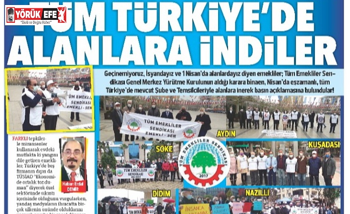 EMEKLİLER” İSYANLARDAYIZ GEÇİNEMİYORUZ” TÜM TÜRKİYE’DE ALANLARA İNDİLER