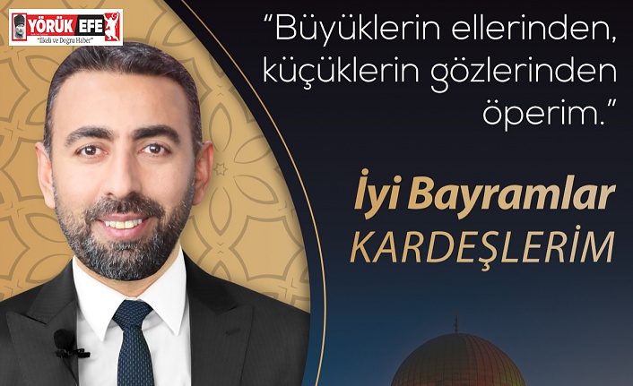 RIDVAN EŞİN'DEN RAMAZAN BAYRAMI MESAJI