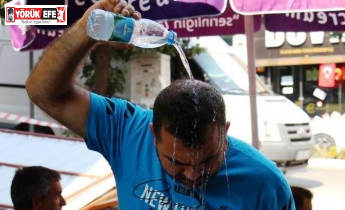 Aydın’da kavurucu sıcaklar etkili olacak