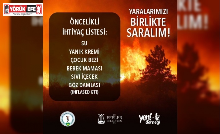 Efeler’den yangın bölgelerine yardım eli