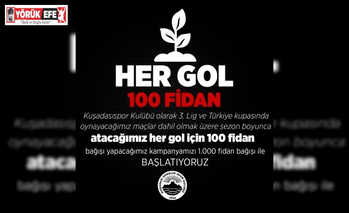 Kuşadasıspor her gole 100 fidan bağışlayacak