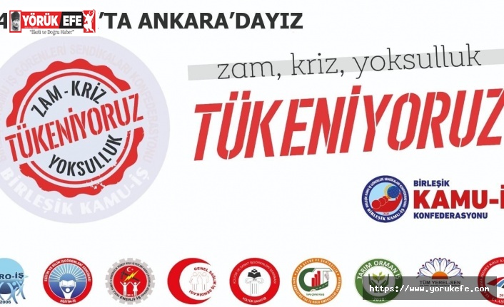 BİRLEŞİK KAMU İŞ”ZAM KRİZ YOKSULLUK TÜKENİYORUZ”