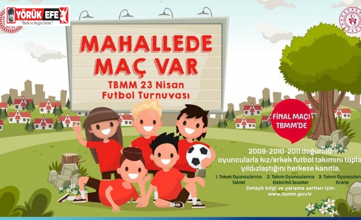 23 Nisan Futbol Turnuvası ’Mahallede Maç Var’ Aydın’da başlıyor