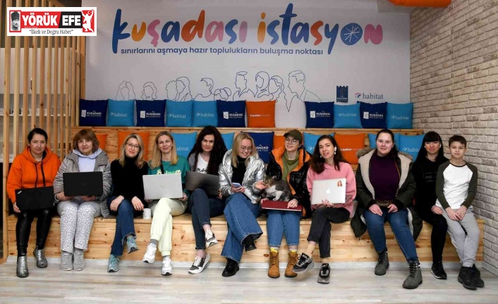 Kuşadası İstasyon Topluluk Merkezi, savaş mağduru Ukraynalı kadınlara umut oldu
