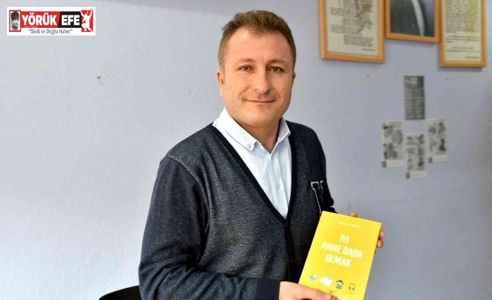 Sökeli Pedegog Eğitimci Kaya, ’İyi anne-baba’ olabilmenin şartlarını kaleme aldı