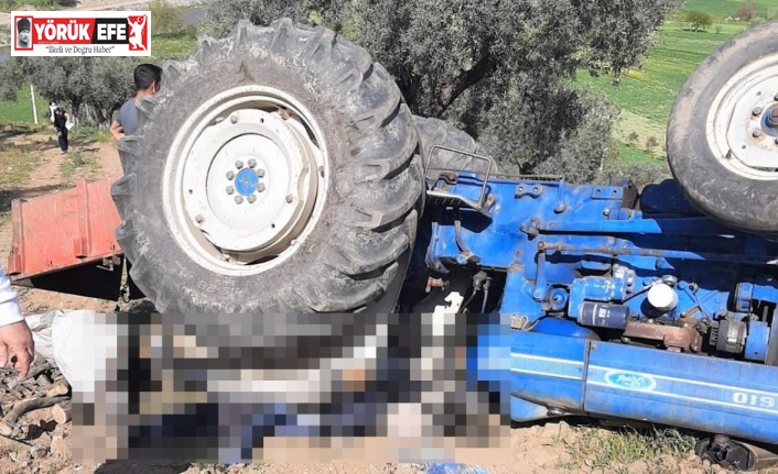 Devrilen traktörün altında kalan çocuk hayatını kaybetti