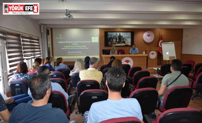 "Doğadan Modaya Organik Pamuk Projesi" toplantısı yapıldı
