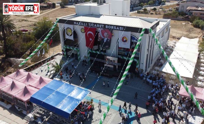 Nazilli, yeni Borsa binasına kavuştu
