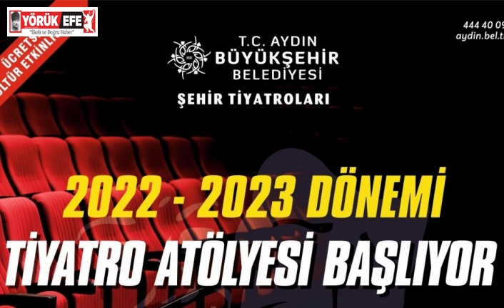 Aydın Büyükşehir Belediyesi’nin Tiyatro Atölyeleri başlıyor