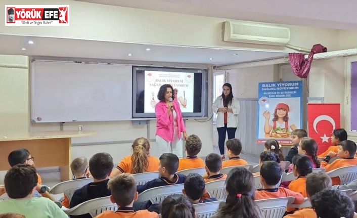 Öğrencilere balık tüketiminin önemi anlatıldı