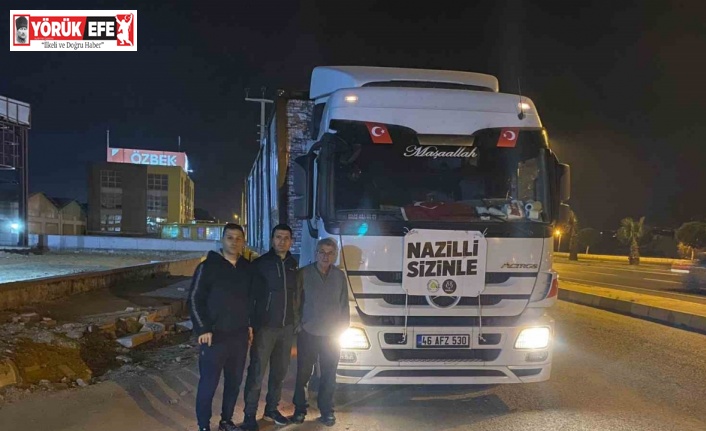 Nazilli’den Kahramanmaraş’a gönül köprüsü