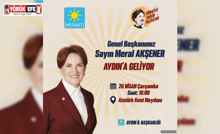 Akşener Aydın'a geliyor