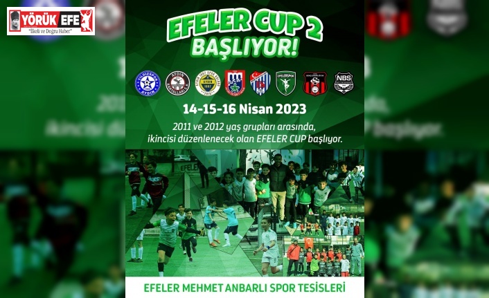 Aydın’da 2’inci Efeler Cup Futbol Turnuvası başlıyor