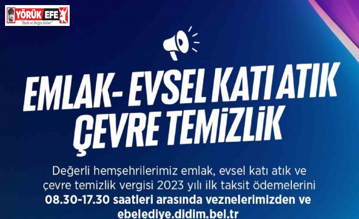 Didim Belediyesi uyardı: "Emlak, Çevre Temizlik ve Evsel Katı Atık Toplama Vergilerinde son gün 31 Mayıs"