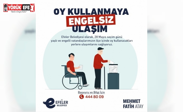 Efeler’den oy kullanmaya engelsiz ulaşım