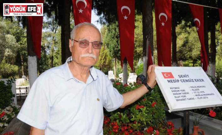 15 Temmuz şehidi polis memuru Eker’in babası: "Allah onları cehennem ateşinde yaksın"