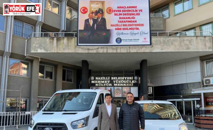 Bakanlıktan Nazilli Belediyesi’ne araç hibesi