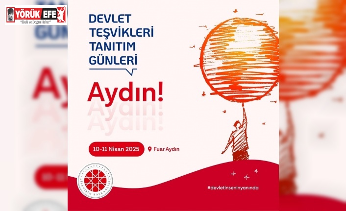 Aydın’da Devlet Teşvikleri Tanıtım Günleri gerçekleştirilecek