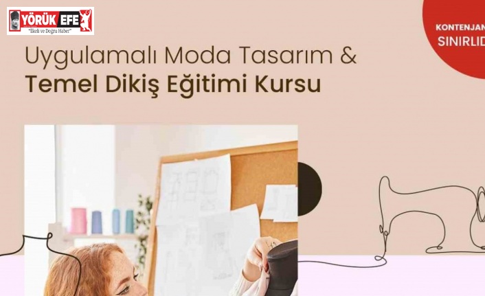 Didim Belediyesi’nden kadınlara özel moda tasarım ve dikiş eğitimi