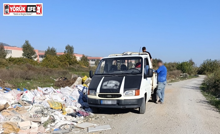 EFELER’DE KAÇAK MOLOZ DÖKÜMÜNE 47 BİN TL CEZA