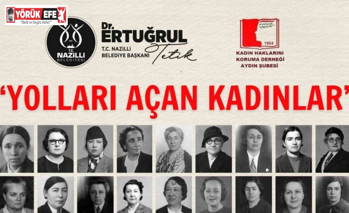 Nazilli’de kadınların gücü konuşulacak