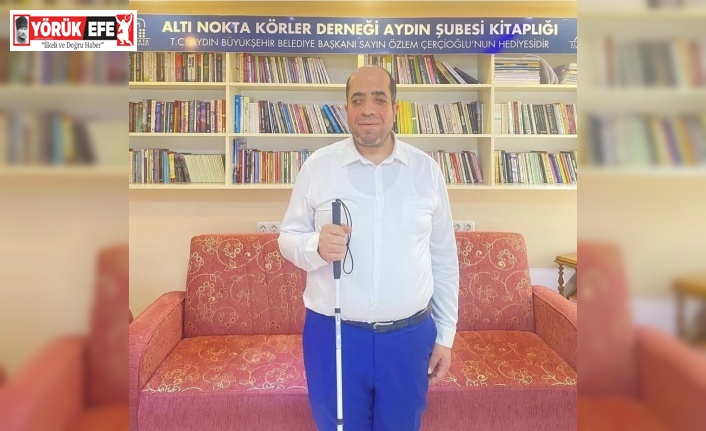 Altı Nokta Körler Derneği Aydın Şube Başkanı Özen: "Beyaz baston özgürlüktür"