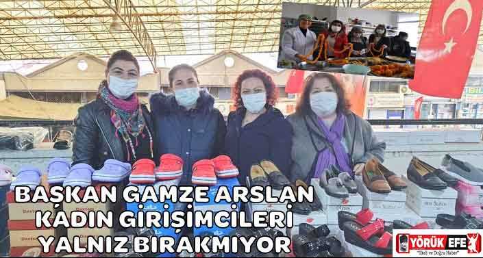 BAŞKAN GAMZE ARSLAN KADIN GİRİŞİMCİLERİ YALNIZ BIRAKMIYOR