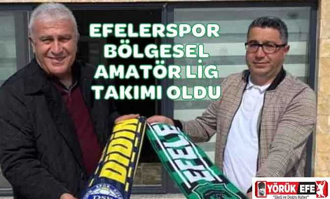 EFELERSPOR BÖLGESEL AMATÖR LİG TAKIMI OLDU