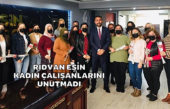 Rıdvan Eşin Kadın Çalışanlarını Unutmadı