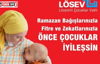 LÖSEV  "ÖNCE ÇOCUKLAR İYİLEŞSİN SONRA DÜNYA GÜZELLEŞSİN"