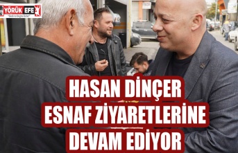 Hasan Dinçer Esnaf Ziyaretlerine Devam Ediyor