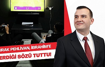 Pehlivan İbrahim'e verdiği sözü tuttu