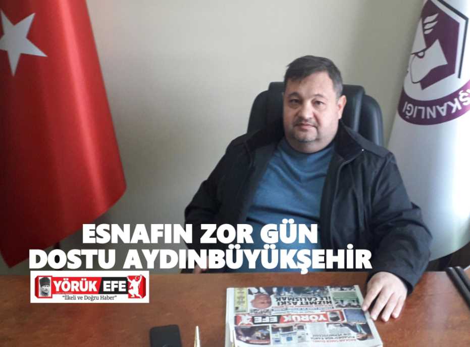 ESNAFIN ZOR GÜN DOSTU AYDINBÜYÜKŞEHİR 