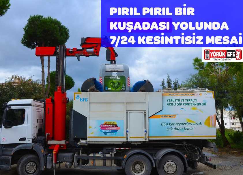 PIRIL PIRIL BİR KUŞADASI YOLUNDA 7/24 KESİNTİSİZ MESAİ 