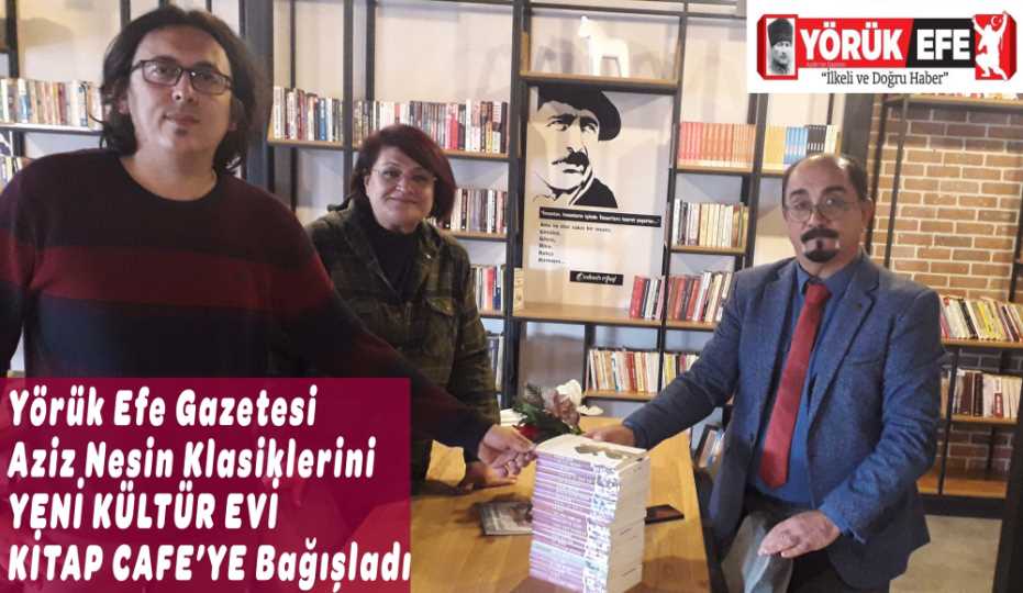 Yörük Efe Gazetesi Aziz Nesin Klasiklerini  YENİ KÜLTÜR EVİ KİTAP CAFE’YE Bağışladı