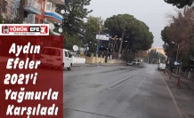 Aydın Efeler 2021'i Yağmurla Karşıladı