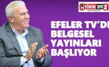 EFELER TV’DE BELGESEL YAYINLARI BAŞLIYOR