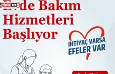 BAŞKAN ANIL YETİŞKİN’DEN TAKDİR TOPLAYAN PROJE "EVDE BAKIM HİZMETLERİ BAŞLIYOR"