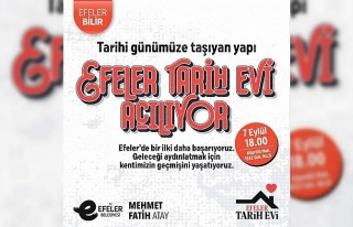 Efeler, Tarih Evi ile aydınlanacak