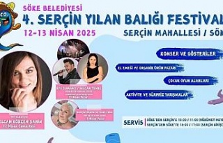 Söke’de hafta sonu Serçin Yılan Balığı Festivali...