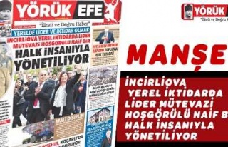 İNCİRLİOVA YEREL İKTİDARDA LİDER MÜTEVAZİ...
