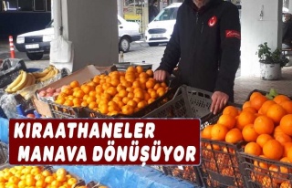 KIRAATHANELER MANAVA DÖNÜŞÜYOR