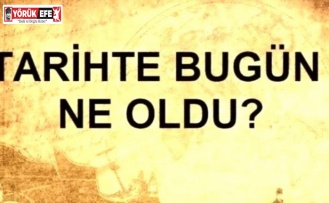 Tarihte Bugün Neler Oldu?