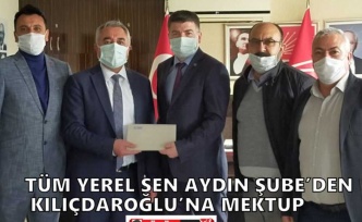 TÜM YEREL SEN AYDIN ŞUBE’DEN KILIÇDAROĞLU’NA MEKTUP