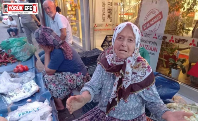 85 yaşındaki Müşerref Nine Aydın pazarının sembolü oldu