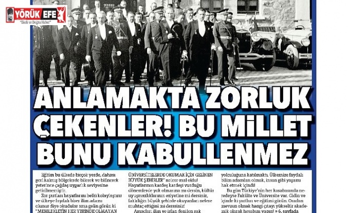 Anlamakta zorluk çekenler! Bu millet bunu kabullenmez