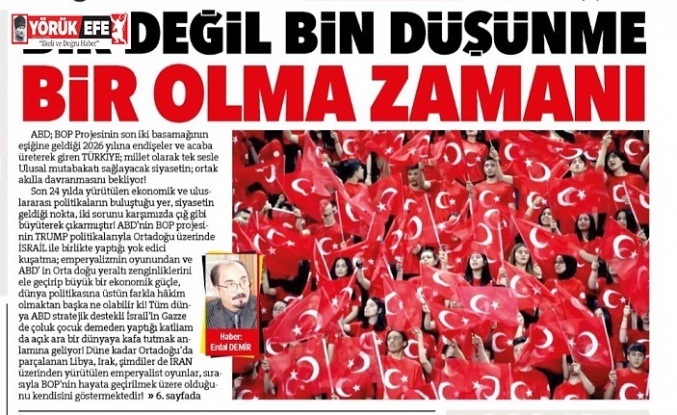 Bir Değil Bin Düşünme Bir Olma Zamanı