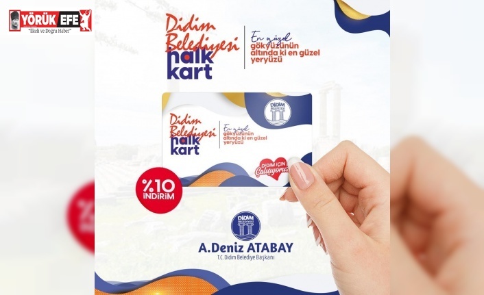 Didim Belediyesi Halk Kart’ı vatandaşlarla buluşturuyor